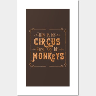 This is my Circus & These are my Monkeys Posters and Art